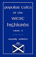 Popular Tales of the West Highlands: Vol. 2