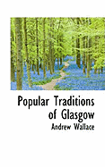 Popular Traditions of Glasgow