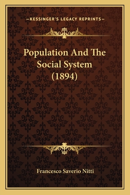 Population and the Social System (1894) - Nitti, Francesco Saverio