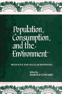 Population, Consumption, and the Environment: Religious and Secular Responses