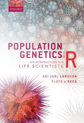 Population Genetics with R: An Introduction for Life Scientists - Lruson, ki Jarl, and Reed, Floyd Allan