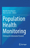 Population Health Monitoring: Climbing the Information Pyramid