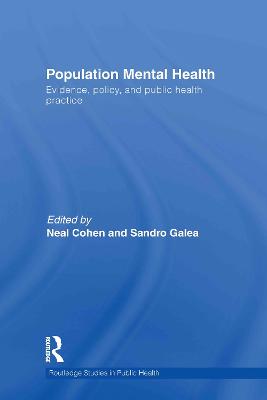 Population Mental Health: Evidence, Policy, and Public Health Practice - Cohen, Neal, and Galea, Sandro