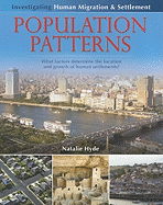 Population Patterns: What Factors Determine the Location and Growth of Human Settlements?