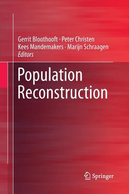 Population Reconstruction - Bloothooft, Gerrit (Editor), and Christen, Peter (Editor), and Mandemakers, Kees (Editor)