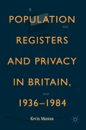 Population Registers and Privacy in Britain, 1936--1984