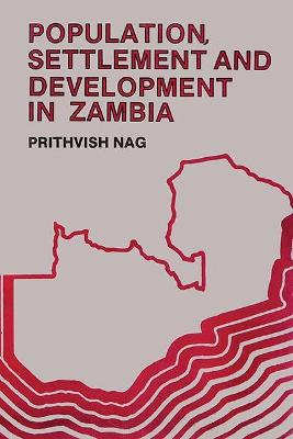 Population, Settlement, and Development in Zambia - Nag, Prithvish