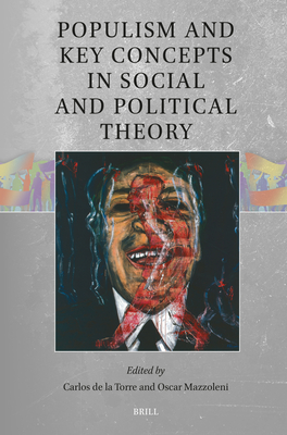 Populism and Key Concepts in Social and Political Theory - de la Torre, Carlos, and Mazzoleni, Oscar