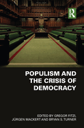 Populism and the Crisis of Democracy: 3 volume set
