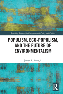 Populism, Eco-Populism, and the Future of Environmentalism