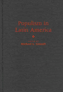 Populism in Latin America - Conniff, Michael L (Editor), and Stein, Steve (Contributions by), and Wirth, John D (Contributions by)