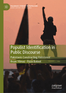 Populist Identification in Public Discourse: Pakistanis Constructing Pakistaniat