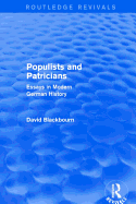 Populists and Patricians (Routledge Revivals): Essays in Modern German History