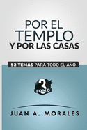 Por El Templo Y Por Las Casas: Tomo 3