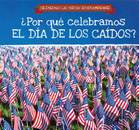 ?Por Qu? Celebramos El D?a de Los Ca?dos? (Why Do We Celebrate Memorial Day?)