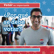 ?Por Qu? Se Debe Votar? (Why Should People Vote?)