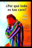 ?Por qu? todo es tan caro? ?Por qu??