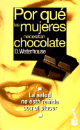 Por Que las Mujeres Necesitan Chocolate