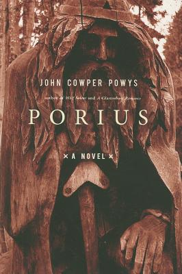 Porius - Powys, John Cowper, and Krissdottir, Morine, and Bond, Judith S.