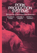 Pork Production Systems: Efficient Use of Swine and Feed Resources