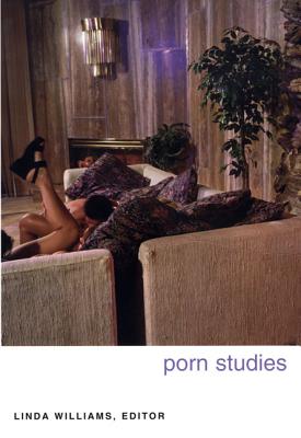 Porn Studies - Williams, Linda (Editor)