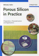 Porous Silicon in Practice: Preparation, Characterization and Applications