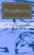 Porphyria: Fast Focus Study Guide