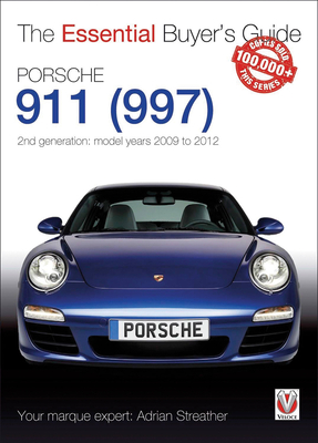 Porsche 911 (997) - 2nd Generation: Model Years 2009 to 2012 - Streather, Adrian