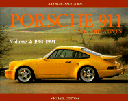 Porsche 911 and Derivatives: A Collector's Guide: From 1981