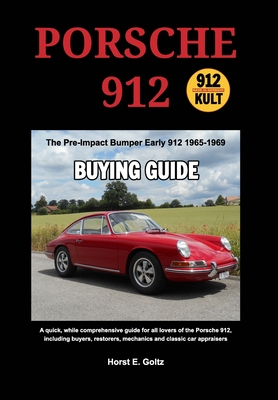 Porsche 912 Buying Guide - Goltz, Horst E