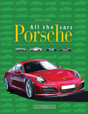 Porsche All the Cars - Ardizio, Lorenzo