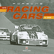 Porsche Racing Cars: 1976 to 2005 - Long, Brian