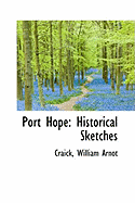 Port Hope: Historical Sketches