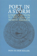 Port in a Storm: A Fiqh Solution to the Qibla of North America - Keller, Nuh Ha Mim