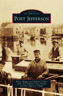 Port Jefferson - Maggio, Robert, and Port Jefferson Free Library and Port Jef, and Port Jefferson Free Library