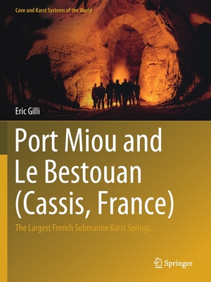 Port Miou and Le Bestouan (Cassis, France): The Largest French Submarine Karst Springs - Gilli, Eric
