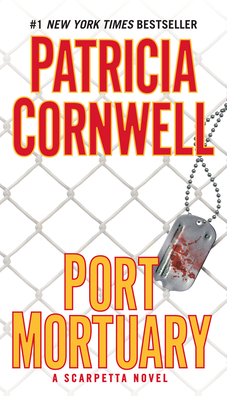 Port Mortuary: Scarpetta (Book 18) - Cornwell, Patricia