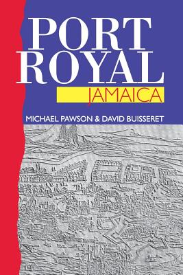 Port Royal, Jamaica - Pawson, Michael, and Buisseret, David