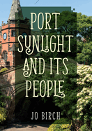 Port Sunlight and Its People