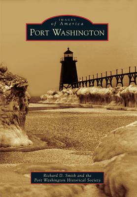 Port Washington - Smith, Richard D, and Port Washington Historical Society