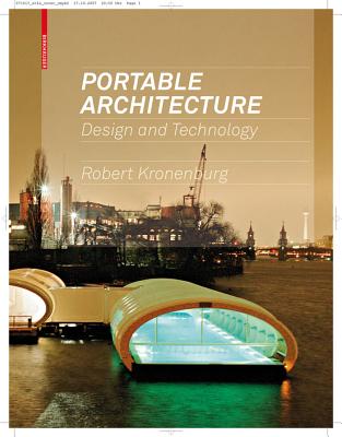 Portable Architecture: Design and Technology - Kronenburg, Robert