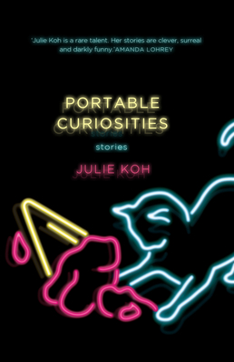 Portable Curiosities - Koh, Julie