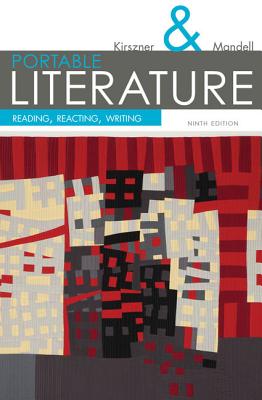 Portable Literature: Reading, Reacting, Writing (with 2016 MLA Update Card) - Kirszner, Laurie G, Professor, and Mandell, Stephen R, Professor