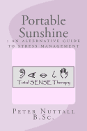 Portable Sunshine: An Alternative Guide to Stress Management