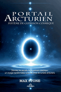 Portail Arcturien - Systme de Gurison Cosmique