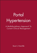 Portal Hypertension: A Multidisciplinary Approach to Current Clinical Management