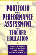 Portfolio and Performance Assessment in Teacher Education - Campbell, Dorothy M, and Melenyzer, Beverly J, and Nettles, Diane H