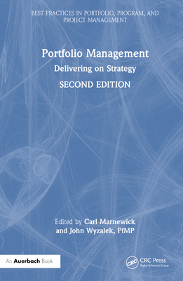 Portfolio Management: Delivering on Strategy - Marnewick, Carl (Editor), and Wyzalek, John (Editor)