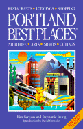 Portland Best Places: The Most Discriminating Guide to Portland's Restaurants, Lodgings, Shopping, Nightlife, Arts, Sights, and Outings - Carlson, Kim, and Irving, Stephanie (Editor)