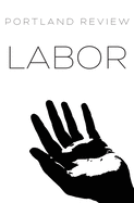 Portland Review: Labor: Vol. 66